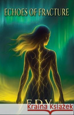 Echoes of Fracture: Memories Don't Die, They Echo Evolving Digital Voice E 9781764192101 Evolving Digital Voice - książka