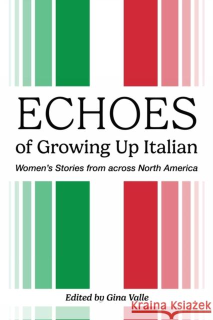 Echoes of Growing Up Italian Gina Valle 9781771838689 Guernica Editions - książka