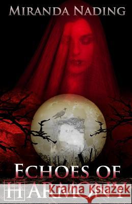 Echoes of Harmony Miranda Nading 9781977638847 Createspace Independent Publishing Platform - książka