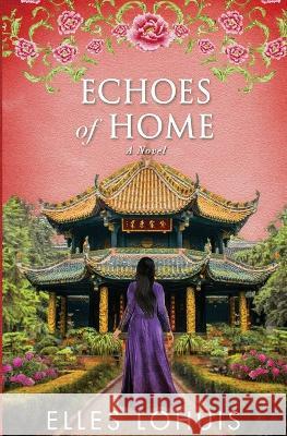 Echoes of Home Elles Lohuis   9789083240886 Elles Lohuis - książka