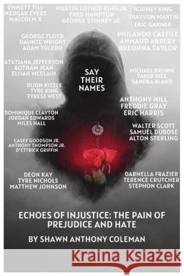 Echoes of Injustice: Pain of Prejudice and Hate Shawn Anthony Coleman   9798394609527 Independently Published - książka
