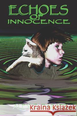 Echoes of Innocence Alex G. Zarate 9781470125301 Createspace Independent Publishing Platform - książka
