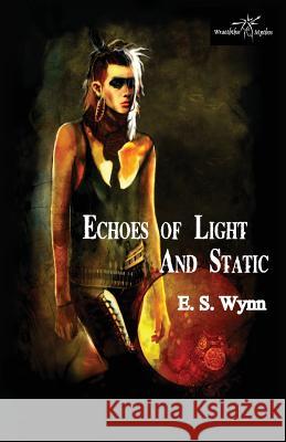 Echoes of Light and Static E. S. Wynn   9781907737787 Immanion Press - książka