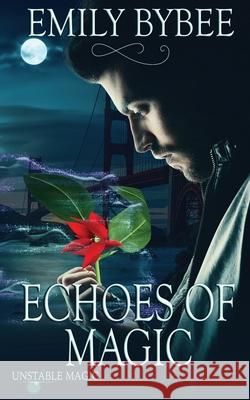 Echoes of Magic Emily Bybee 9781509233274 Wild Rose Press - książka