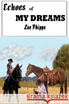 Echoes of My Dreams Lee Phipps 9780990803485 Oliver Phipps - książka