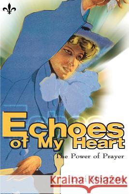 Echoes of My Heart: The Power of Prayer Morrison, Lori 9780595099948 Writers Club Press - książka