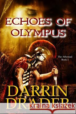 Echoes of Olympus Darrin L. Drader 9781537518749 Createspace Independent Publishing Platform - książka