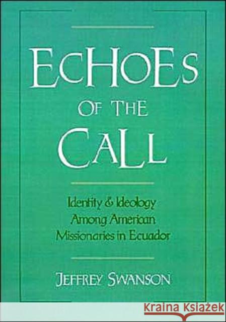 Echoes of the Call Swanson, Jeffrey 9780195068238 Oxford University Press - książka