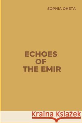 Echoes of the Emir Oheta Sophia 9787950950999 OS Pub - książka
