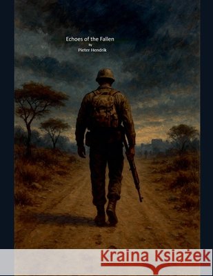 Echoes of the Fallen Hendrik, Pieter 9798231287437 Pieter Hendrik - książka