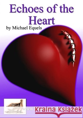 Echoes of the Heart Michael Equels 9781105328695 Lulu.com - książka