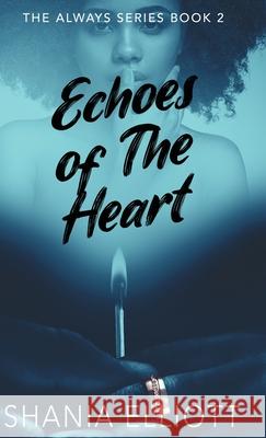 Echoes of The Heart Shania Elliott 9784824135087 Next Chapter - książka