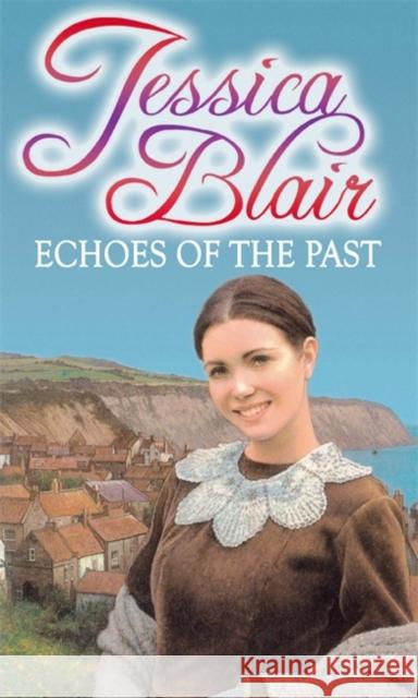 Echoes Of The Past Blair, Jessica 9780751545616  - książka