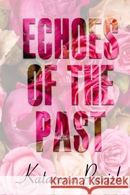 Echoes of the Past Veronique Poirier Katarena Parish 9781797429823 Independently Published - książka