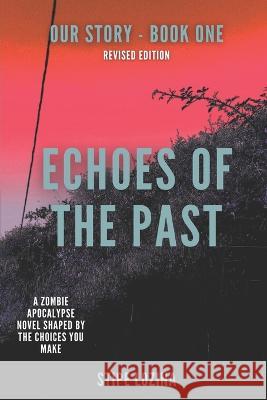 Echoes of the Past: Revised Edition Stipe Lozina   9798853253711 Independently Published - książka