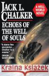 Echoes of the Well of Souls Jack L. Chalker 9780345362018 Del Rey Books