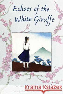 Echoes of the White Giraffe Sook Nyul Choi 9780618809172 Houghton Mifflin Company - książka