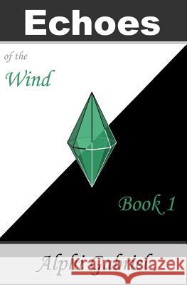 Echoes of the Wind Alphi Gabriel 9781501007965 Createspace - książka