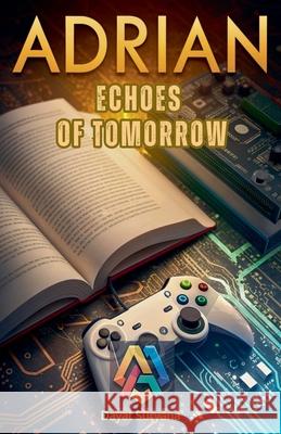 Echoes of Tomorrow Dayat Suryana 9798227122155 Dayat Suryana - książka
