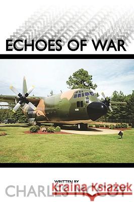 Echoes of War Charles McCoy 9781438948393 Authorhouse - książka