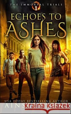 Echoes to Ashes Ainsley Shay 9781723428692 Createspace Independent Publishing Platform - książka