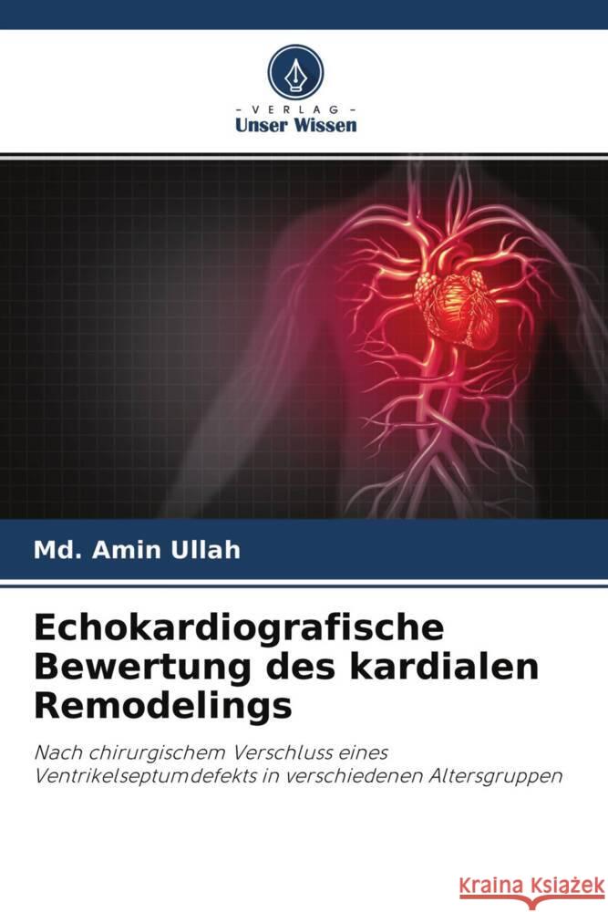 Echokardiografische Bewertung des kardialen Remodelings Ullah, Md. Amin 9786204170954 Verlag Unser Wissen - książka