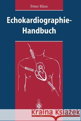 Echokardiographie-Handbuch Peter Hien 9783540600909 Not Avail - książka