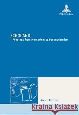 Echoland: Readings from Humanism to Postmodernism Maufort, Marc 9789052010304 European Interuniversity Press - książka