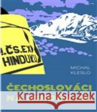 Čechoslováci na Hindúkuši Michal Kleslo 9788090864672 Highasia - książka