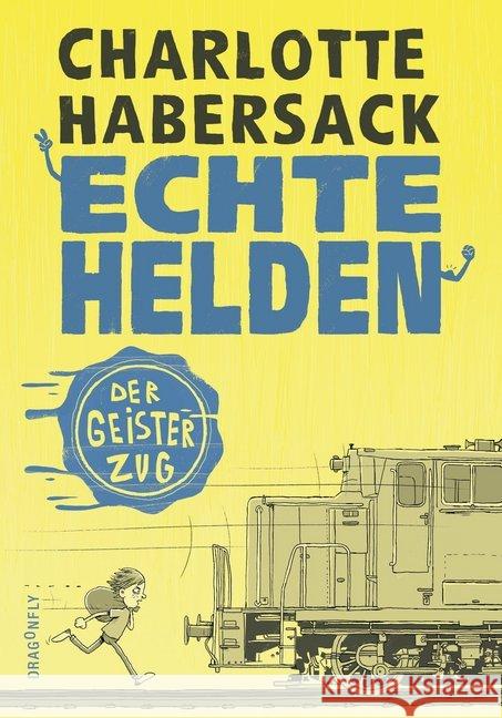 Echte Helden - Der Geisterzug Habersack, Charlotte 9783748800361 Dragonfly - książka