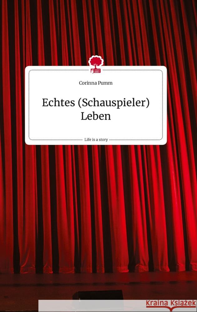 Echtes (Schauspieler) Leben. Life is a Story - story.one Pumm, Corinna 9783710824036 story.one publishing - książka