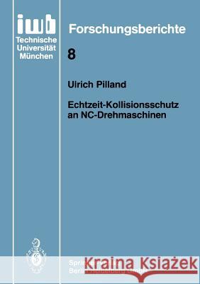 Echtzeit-Kollisionsschutz an Nc-Drehmaschinen Ulrich Pilland 9783540172741 Springer - książka