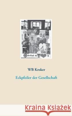 Eckpfeiler der Gesellschaft W B Kroker 9783746060330 Books on Demand - książka