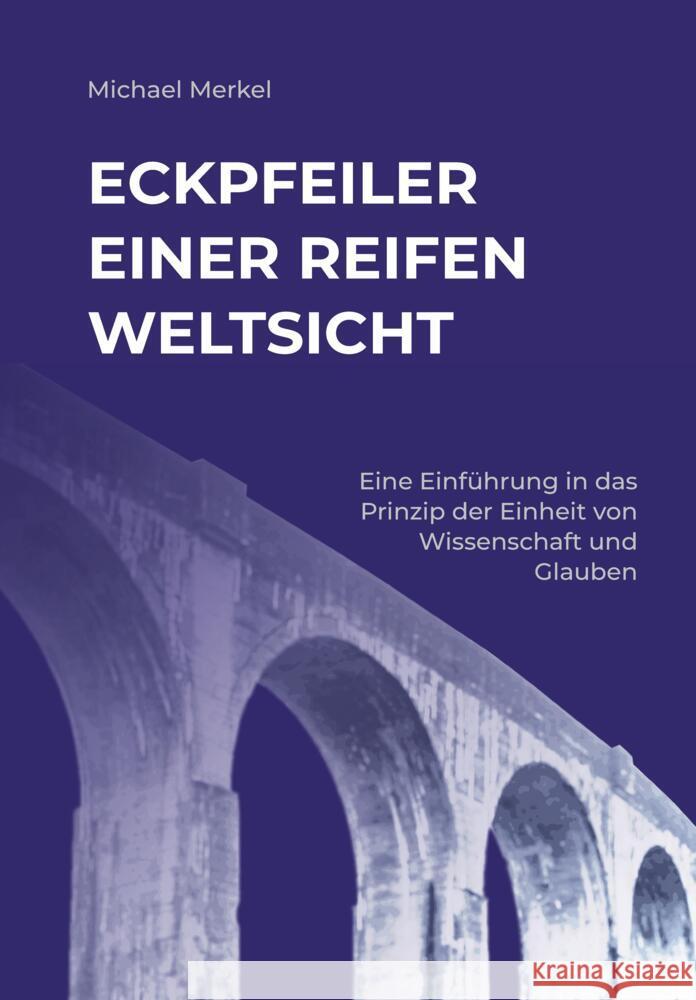 Eckpfeiler einer reifen Weltsicht Merkel, Michael 9783384219169 tredition - książka