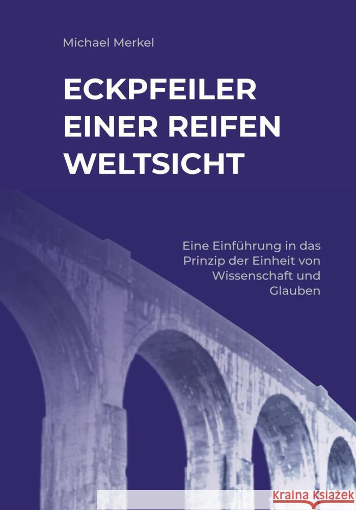 Eckpfeiler einer reifen Weltsicht Merkel, Michael 9783384219176 tredition - książka