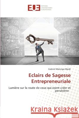 Eclairs de Sagesse Entrepreneuriale Gabriel Malong 9786208977207 Editions Universitaires Europeennes - książka