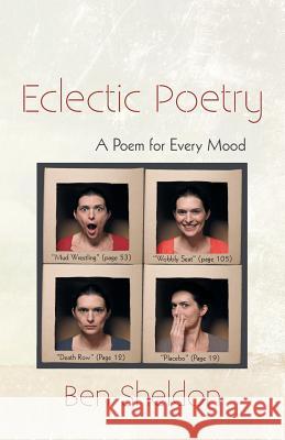 Eclectic Poetry: A Poem for Every Mood Sheldon, Ben 9781475962123 iUniverse.com - książka