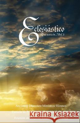 Eclesiastico: ´Qué acerca de...? Vol. 2 Publisher L. P. P., La Palabra 9781543039580 Createspace Independent Publishing Platform - książka