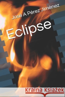 Eclipse Pérez Jiménez, José a. 9798610710419 Independently Published - książka
