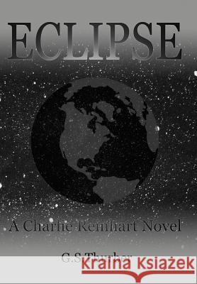 Eclipse: A Charlie Reinhart Novel Thurber, G. S. 9781468536621 Authorhouse - książka