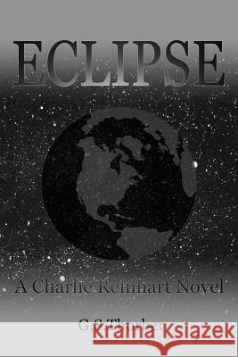 Eclipse: A Charlie Reinhart Novel Thurber, G. S. 9781468536638 Authorhouse - książka