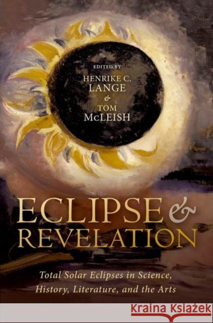 Eclipse and Revelation: Total Solar Eclipses in Science, History, Literature, and the Arts  9780192857996 Oxford University Press - książka