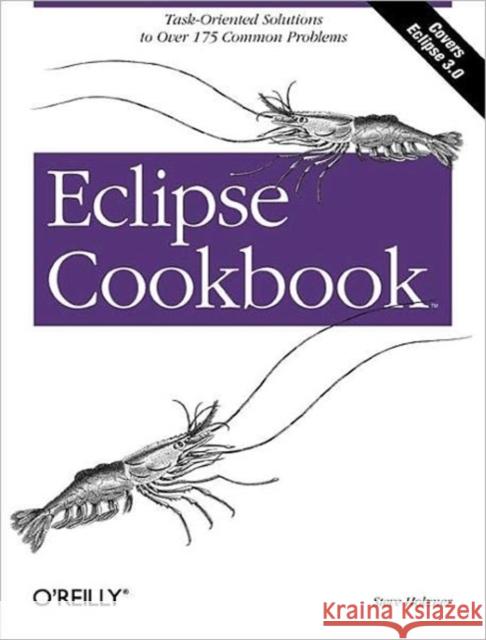 Eclipse Cookbook Steven Holzner 9780596007102 O'Reilly Media - książka