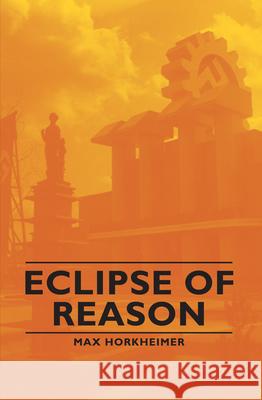 Eclipse of Reason Horkheimer, Max 9781443730419 Horkheimer Press - książka