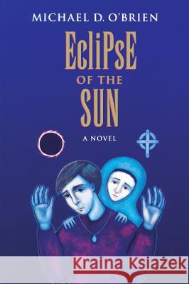 Eclipse of the Sun Michael O'Brien 9780898707724 Ignatius Press - książka