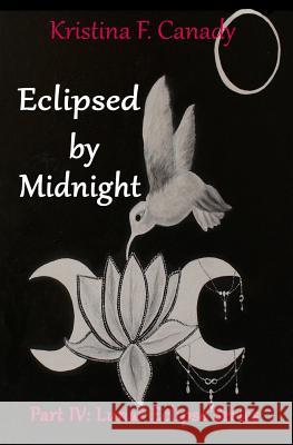 Eclipsed By Midnight Canady, Kristina 9781530744831 Createspace Independent Publishing Platform - książka