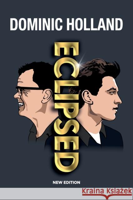 Eclipsed: Turns out that Spider-Man does have a dad after all Holland, Dominic 9781999765606 Dominic Holland Limited - książka