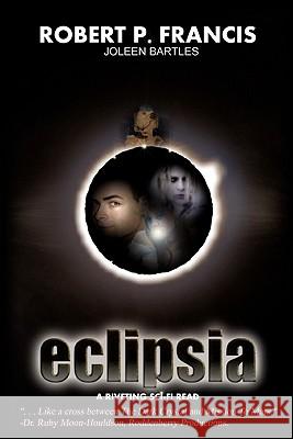 Eclipsia Robert P. Francis MS Joleen Bartles 9781452846972 Createspace - książka