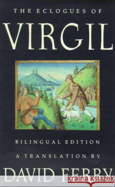 Eclogues of Virgil Aelius Donatus Virgil, David Ferry 9780374526962 Farrar, Straus & Giroux Inc - książka