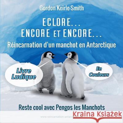 Eclore, Encore et Encore ...: Livre Ludique Copet, Bernard 9781726331067 Createspace Independent Publishing Platform - książka